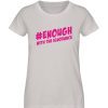 #enough - Damen Premium Organic Shirt-7085