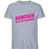 #enough - Herren Premium Organic Shirt-7086