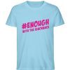 #enough - Herren Premium Organic Shirt-674