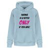 KARMA IS A BITCH ONLY IF YOU ARE - Unisex Organic Hoodie 2.0 ST/ST-6967
