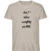 don´t believe everything you think - Herren Premium Organic Shirt-7081