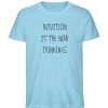 Intuition is the new thinking - Herren Premium Organic Shirt-674