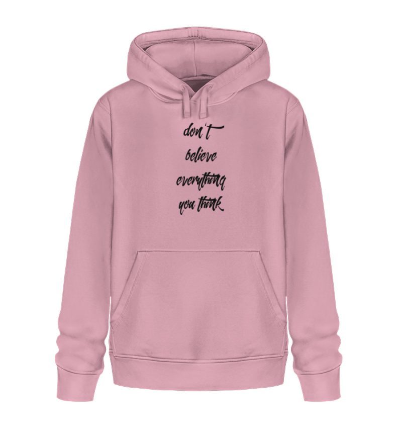 don´t believe everything you think - Unisex Organic Hoodie 2.0 ST/ST-6883