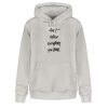 don´t believe everything you think - Unisex Organic Hoodie 2.0 ST/ST-6865