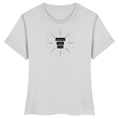 "shine your light" - Damen Premium Organic Shirt-6961