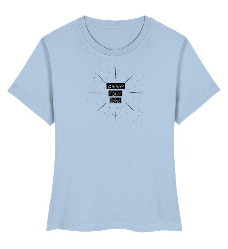 "shine your light" - Damen Premium Organic Shirt-7240